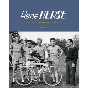 Rene Herse: The Bikes, The Builders & The Riders