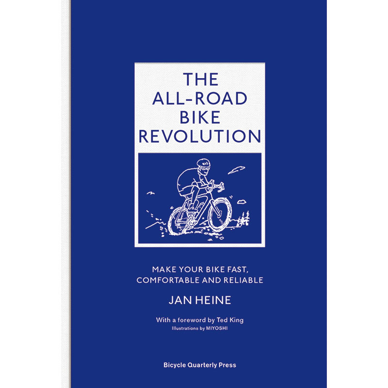 The All Road Bike Revolution by Jan Heine